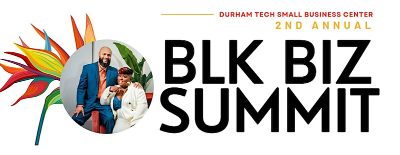 Durham Tech Small Business Center 2nd Annual Blk Biz Summit