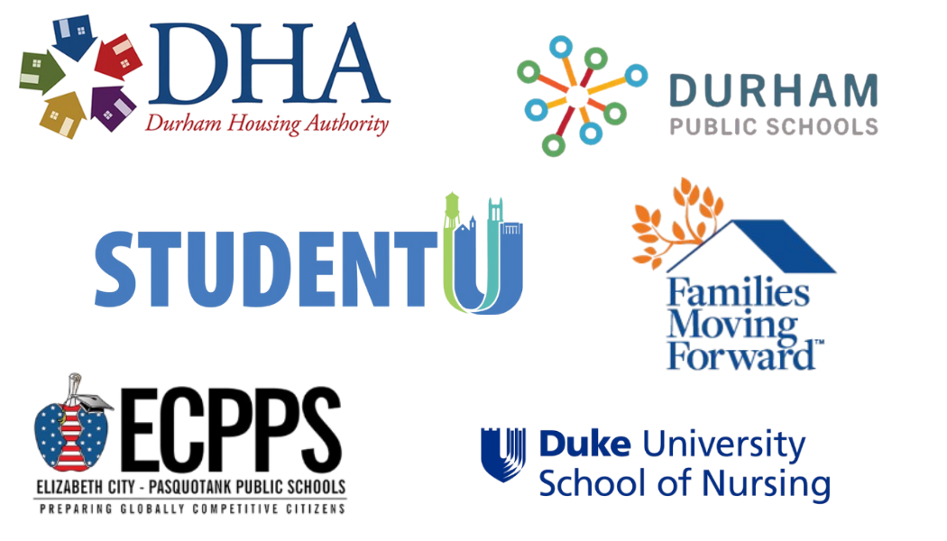 Durham Housing Authority, Durham Public Schools, StudentU, Families Moving Forward, Elizabeth City Pasquotank Public Schools, Duke University School of Nursing