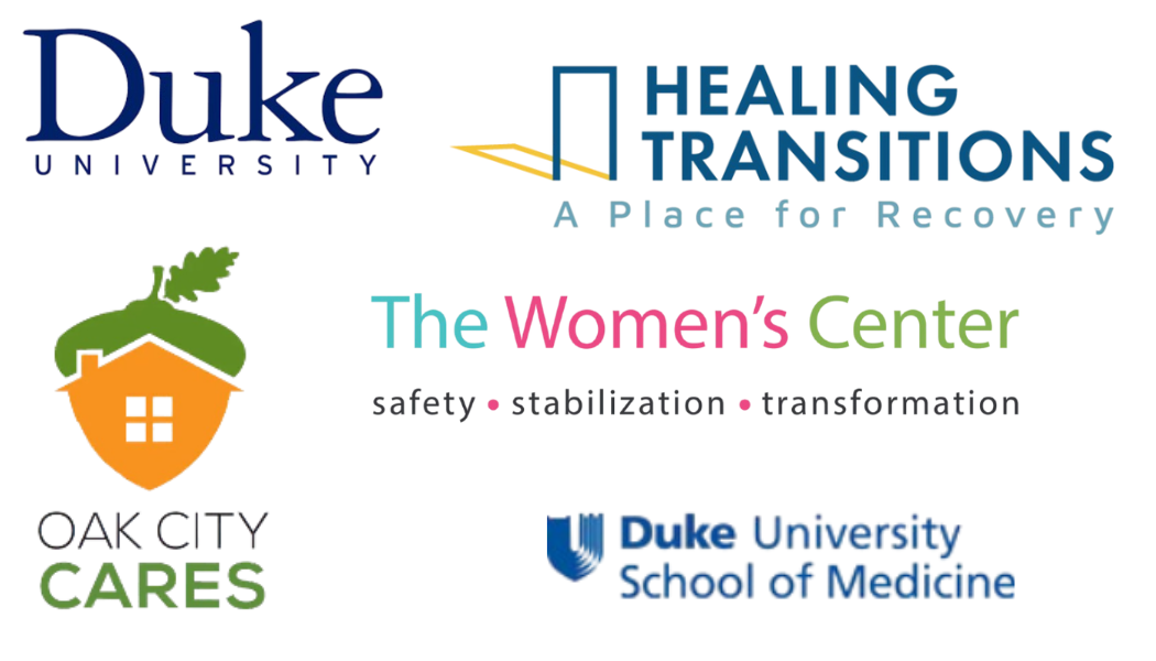 Duke University, Healing Transitions, The Women's Center, Oak City Cares, Duke University School of Medicine