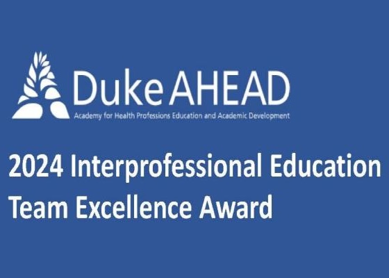 Duke AHEAD 2024 Interprofessional Education Team Excellence Award