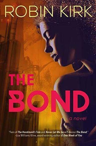 The Bond: A Novel by Robin Kirk