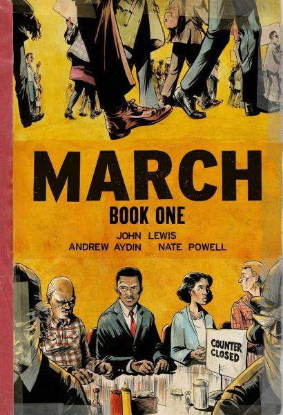 March: Book 1 (A Graphic Novel) by John Lewis, Andrew Aydin, and Nate Powell
