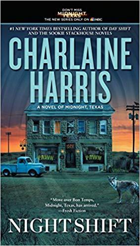 Night Shift, A Novel of Midnight, Texas by Charlaine Harris