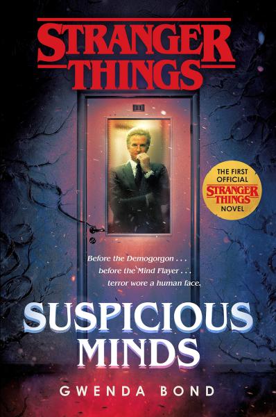 Suspicious Minds, a Stranger Things novel by Gwenda Bond