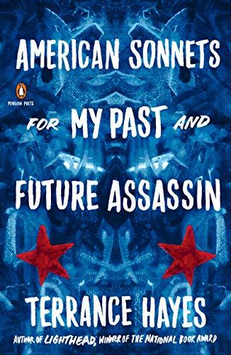 American Sonnets for My Past and Future Assassin by Terrance Hayes