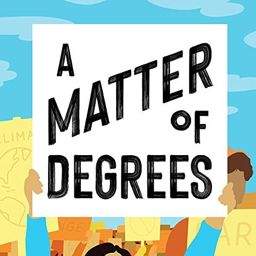 A Matter of Degrees podcast