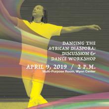 Dancing the African Diaspora Event at 2 PM on April 9th in the multipurpose room.
