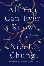 All You Can Ever Know: A Memoir by Nichole Chung